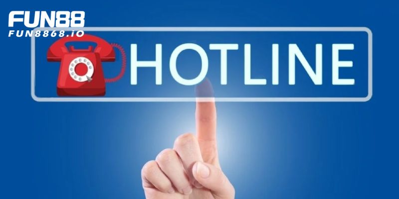 Liên hệ tổng đài FUN88 qua số Hotline