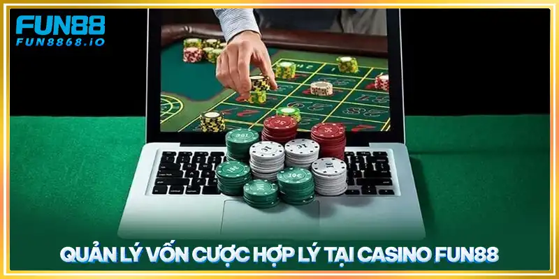 Quản lý vốn cược hợp lý tại casino FUN88