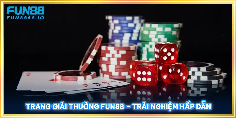 Trang giải thưởng FUN88 – Trải nghiệm hấp dẫn